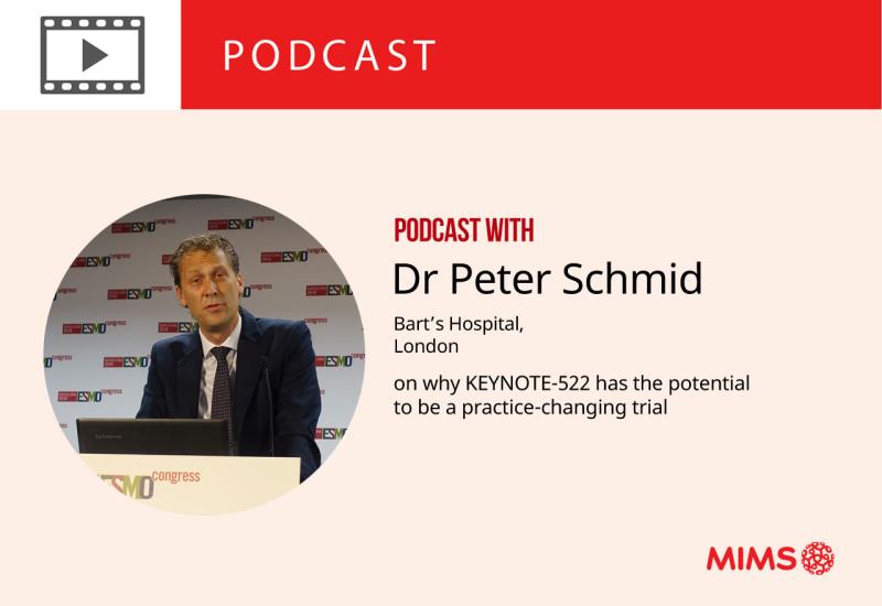 Podcast: Dr Peter Schmid on why KEYNOTE-522 has the potential to be a practice-changing trial