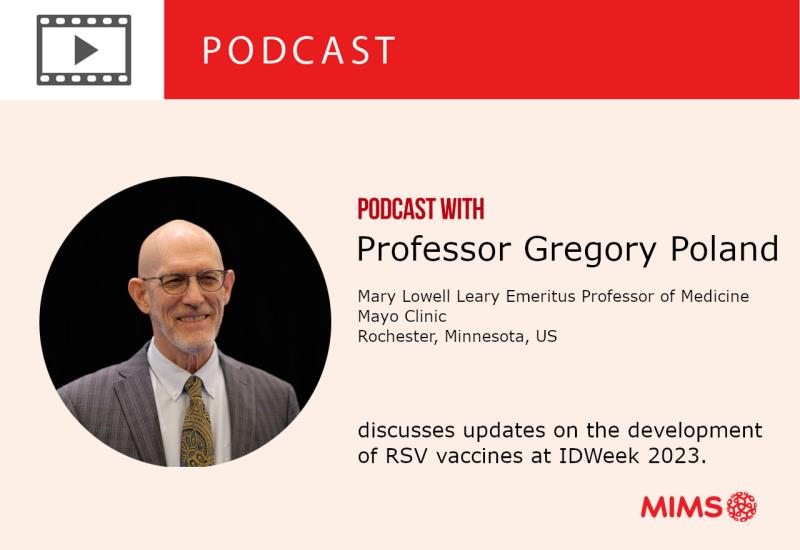 Podcast: Professor Gregory Poland discusses updates on the development of RSV vaccines at IDWeek 2023