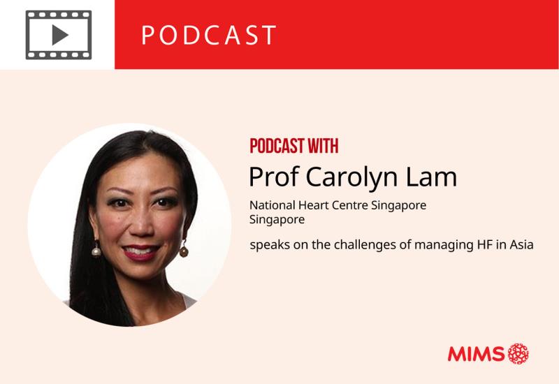 Podcast: Prof Carolyn Lam speaks on the challenges of managing HF in Asia