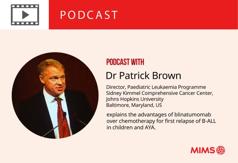 Podcast: Dr Patrick Brown explains the advantages of blinatumomab over chemotherapy for first relapse of B-ALL in children an